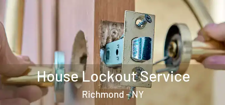  House Lockout Service Richmond - NY