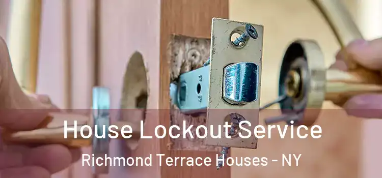  House Lockout Service Richmond Terrace Houses - NY