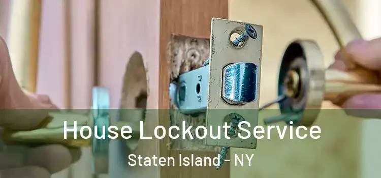  House Lockout Service Staten Island - NY