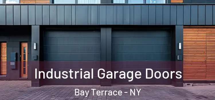  Industrial Garage Doors Bay Terrace - NY