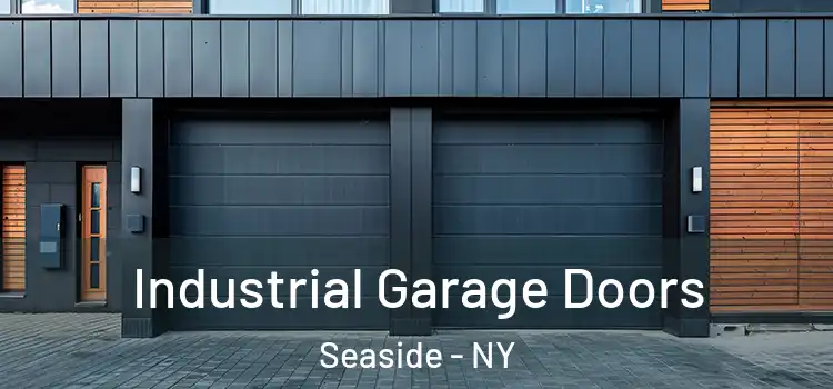  Industrial Garage Doors Seaside - NY