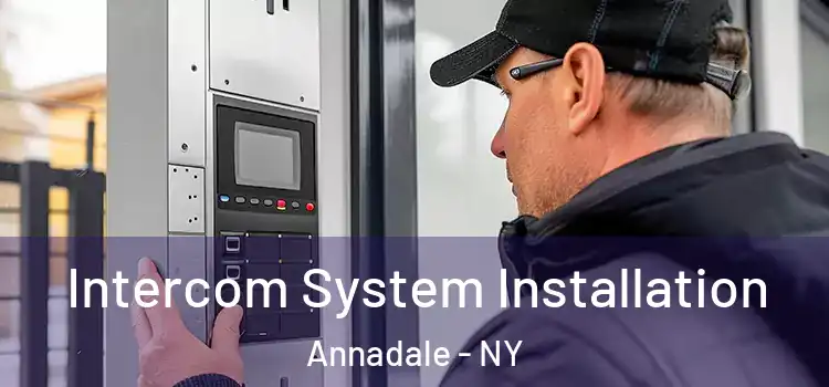  Intercom System Installation Annadale - NY