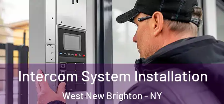  Intercom System Installation West New Brighton - NY