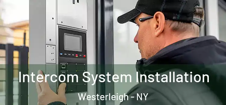  Intercom System Installation Westerleigh - NY