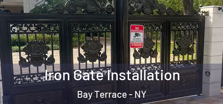 Iron Gate Installation Bay Terrace - NY