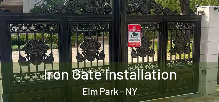  Iron Gate Installation Elm Park - NY