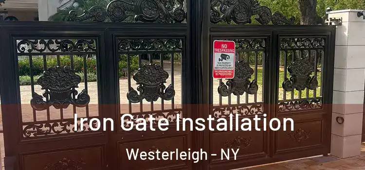  Iron Gate Installation Westerleigh - NY
