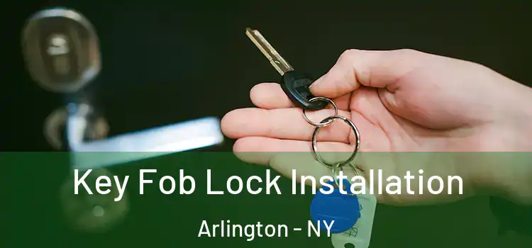  Key Fob Lock Installation Arlington - NY