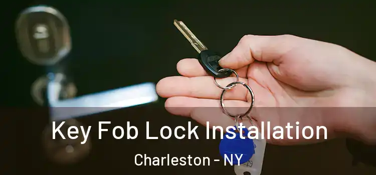  Key Fob Lock Installation Charleston - NY
