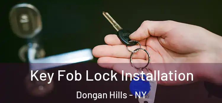 Key Fob Lock Installation Dongan Hills - NY