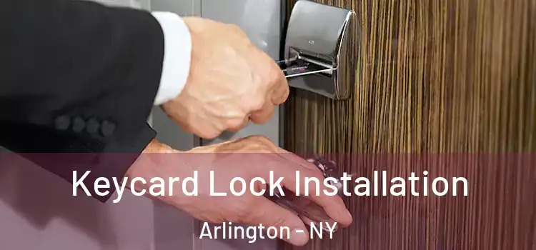  Keycard Lock Installation Arlington - NY