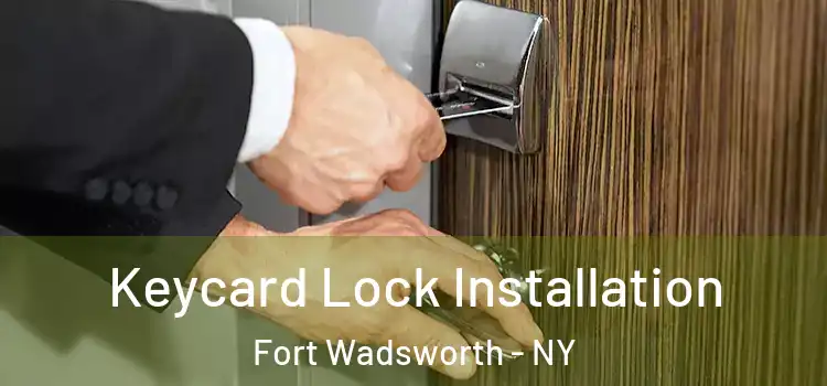  Keycard Lock Installation Fort Wadsworth - NY