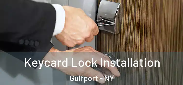  Keycard Lock Installation Gulfport - NY
