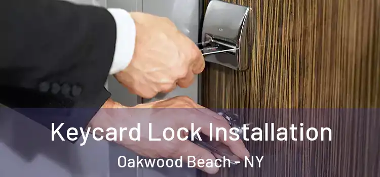 Keycard Lock Installation Oakwood Beach - NY