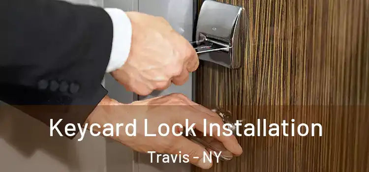  Keycard Lock Installation Travis - NY