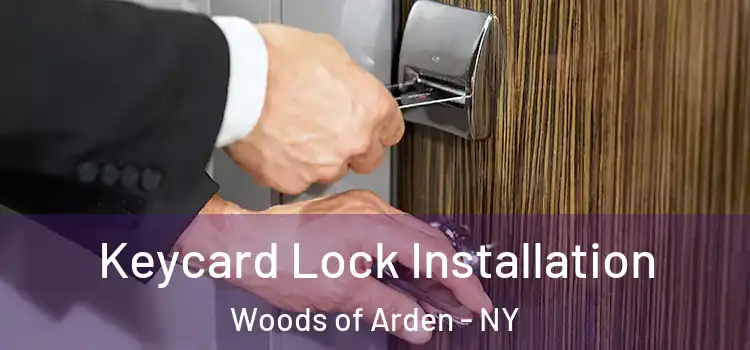  Keycard Lock Installation Woods of Arden - NY