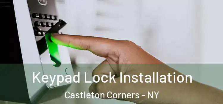  Keypad Lock Installation Castleton Corners - NY
