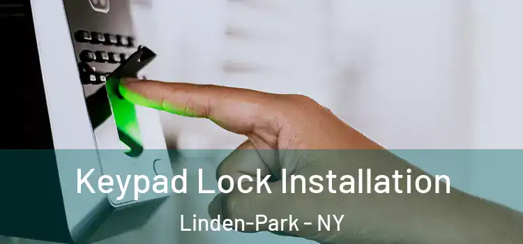  Keypad Lock Installation Linden-Park - NY
