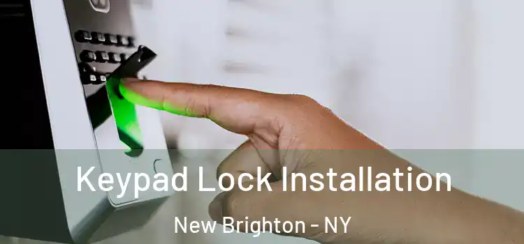  Keypad Lock Installation New Brighton - NY