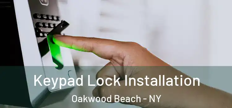  Keypad Lock Installation Oakwood Beach - NY