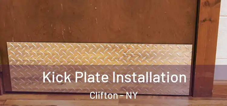  Kick Plate Installation Clifton - NY