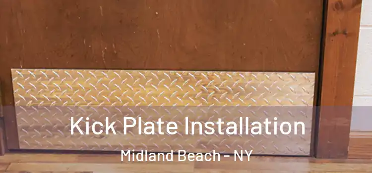  Kick Plate Installation Midland Beach - NY