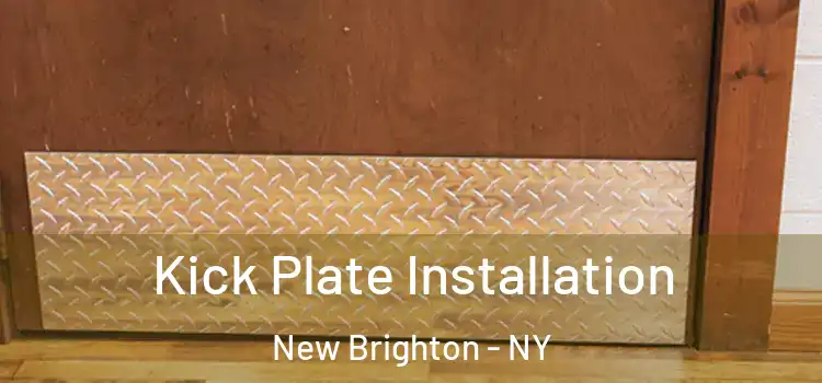 Kick Plate Installation New Brighton - NY