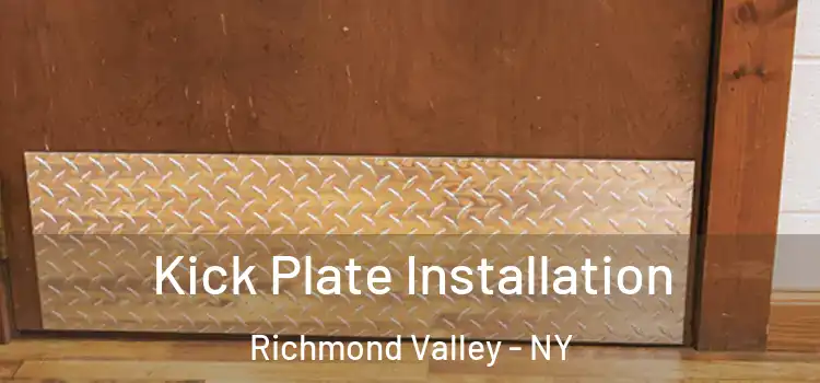  Kick Plate Installation Richmond Valley - NY
