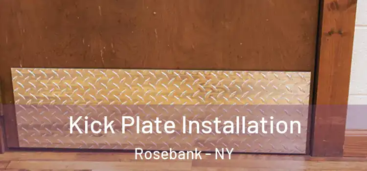  Kick Plate Installation Rosebank - NY