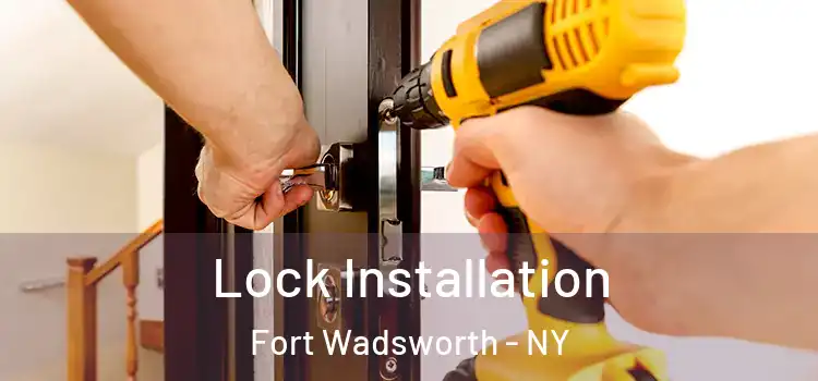  Lock Installation Fort Wadsworth - NY