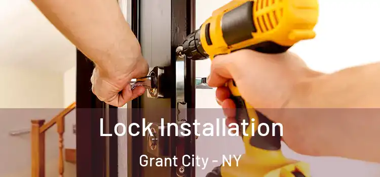  Lock Installation Grant City - NY