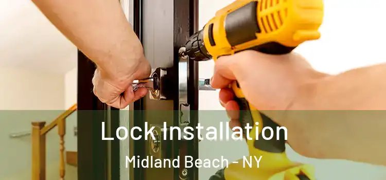  Lock Installation Midland Beach - NY