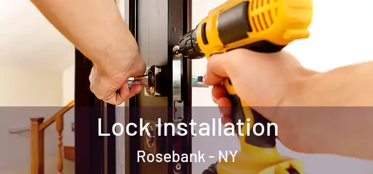  Lock Installation Rosebank - NY