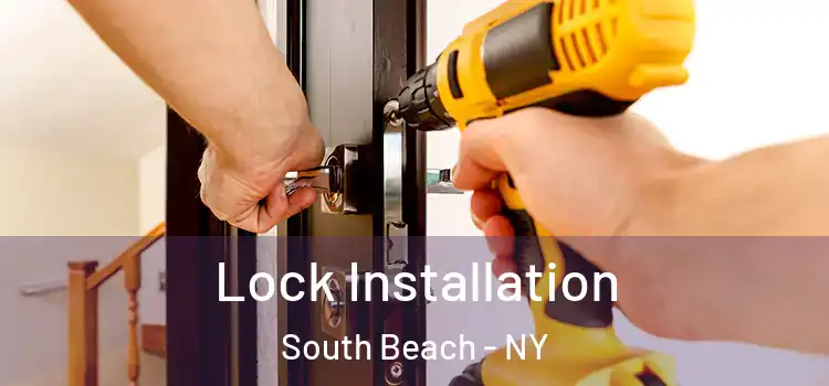  Lock Installation South Beach - NY