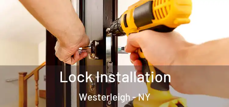  Lock Installation Westerleigh - NY