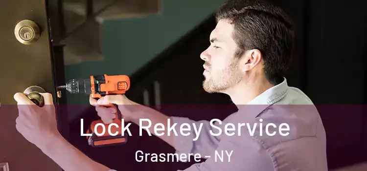  Lock Rekey Service Grasmere - NY