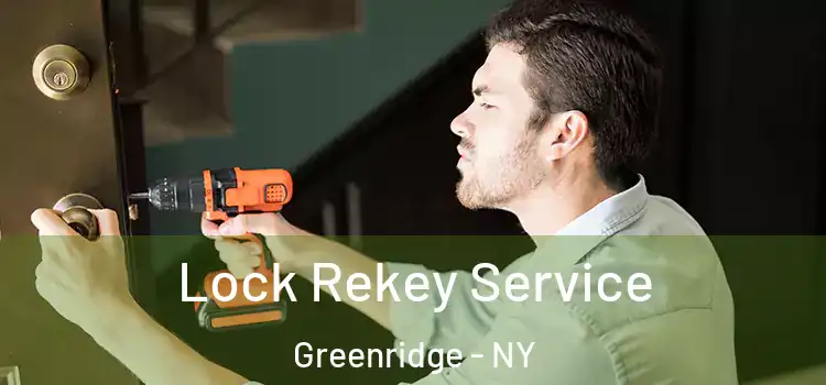  Lock Rekey Service Greenridge - NY