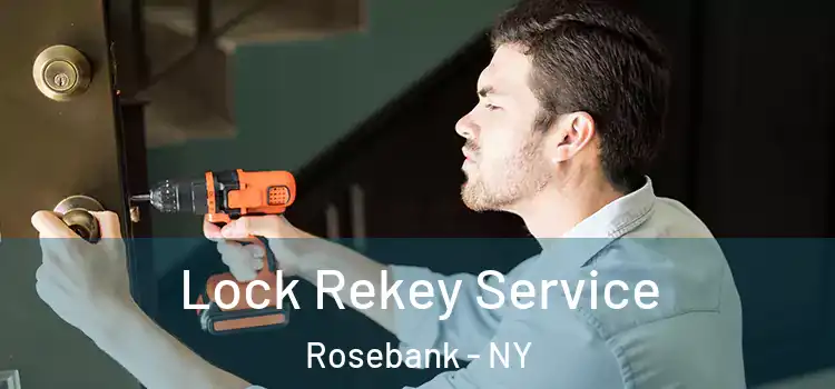  Lock Rekey Service Rosebank - NY