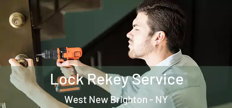 Lock Rekey Service West New Brighton - NY