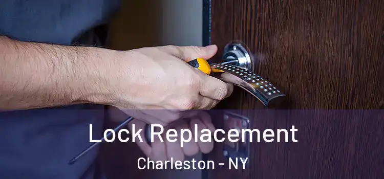  Lock Replacement Charleston - NY