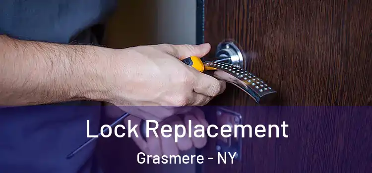  Lock Replacement Grasmere - NY