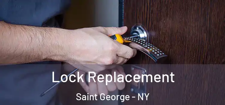  Lock Replacement Saint George - NY