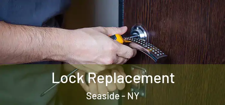  Lock Replacement Seaside - NY