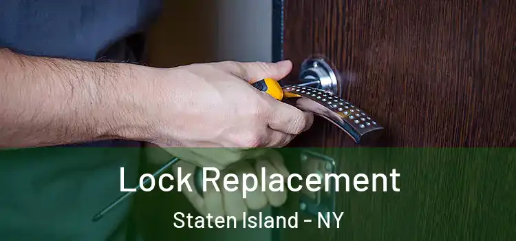  Lock Replacement Staten Island - NY