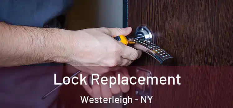  Lock Replacement Westerleigh - NY