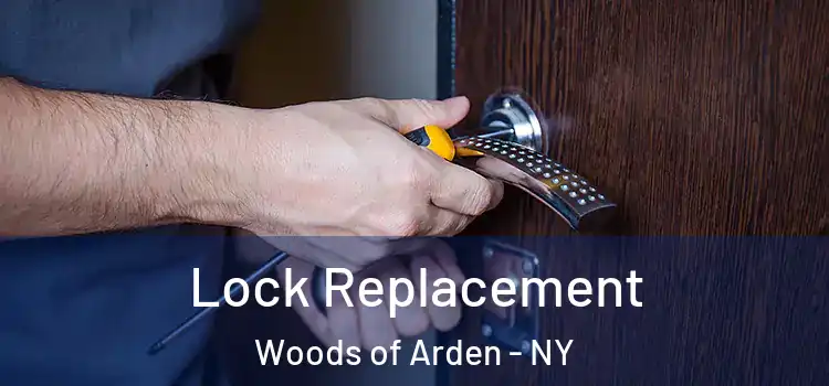 Lock Replacement Woods of Arden - NY