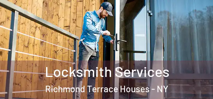 Locksmith Services Richmond Terrace Houses - NY