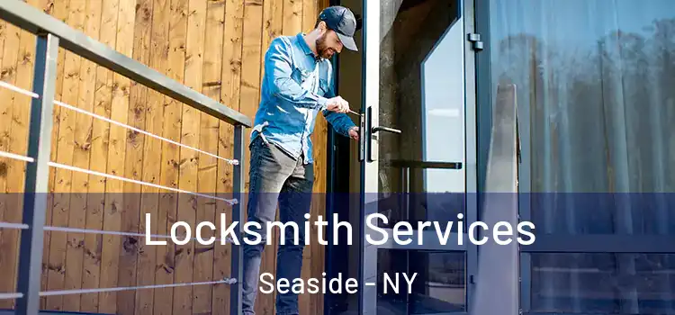  Locksmith Services Seaside - NY