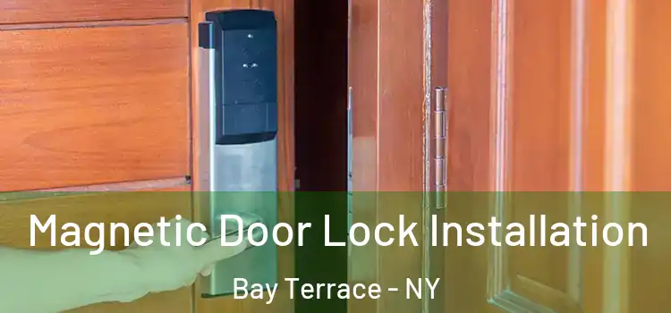  Magnetic Door Lock Installation Bay Terrace - NY