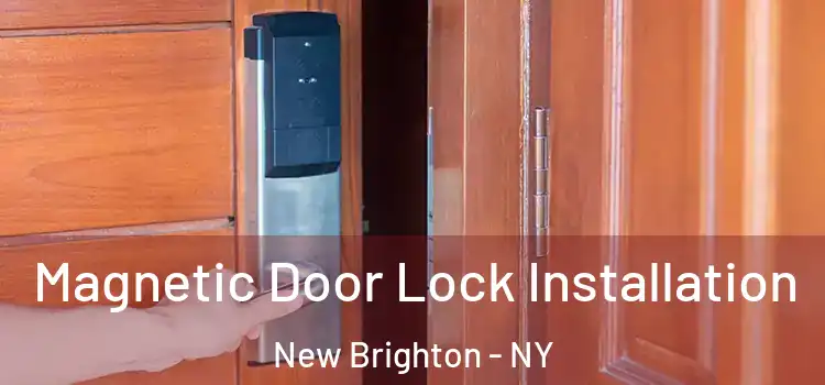  Magnetic Door Lock Installation New Brighton - NY